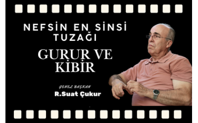 Nefsin En Sinsi Tuzağı: Gurur ve Kibir